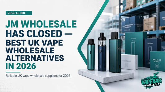 JM Wholesale Has Closed — Best UK Vape Wholesale Alternatives in 2026