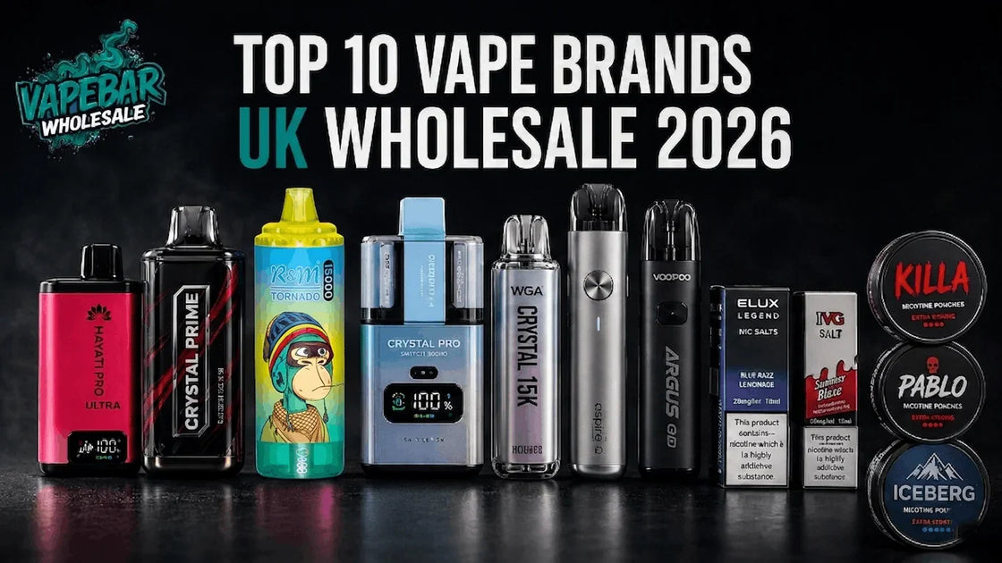 best vape brands uk Top 10 Vape Brands to Stock Wholesale in the UK (2026 Update)