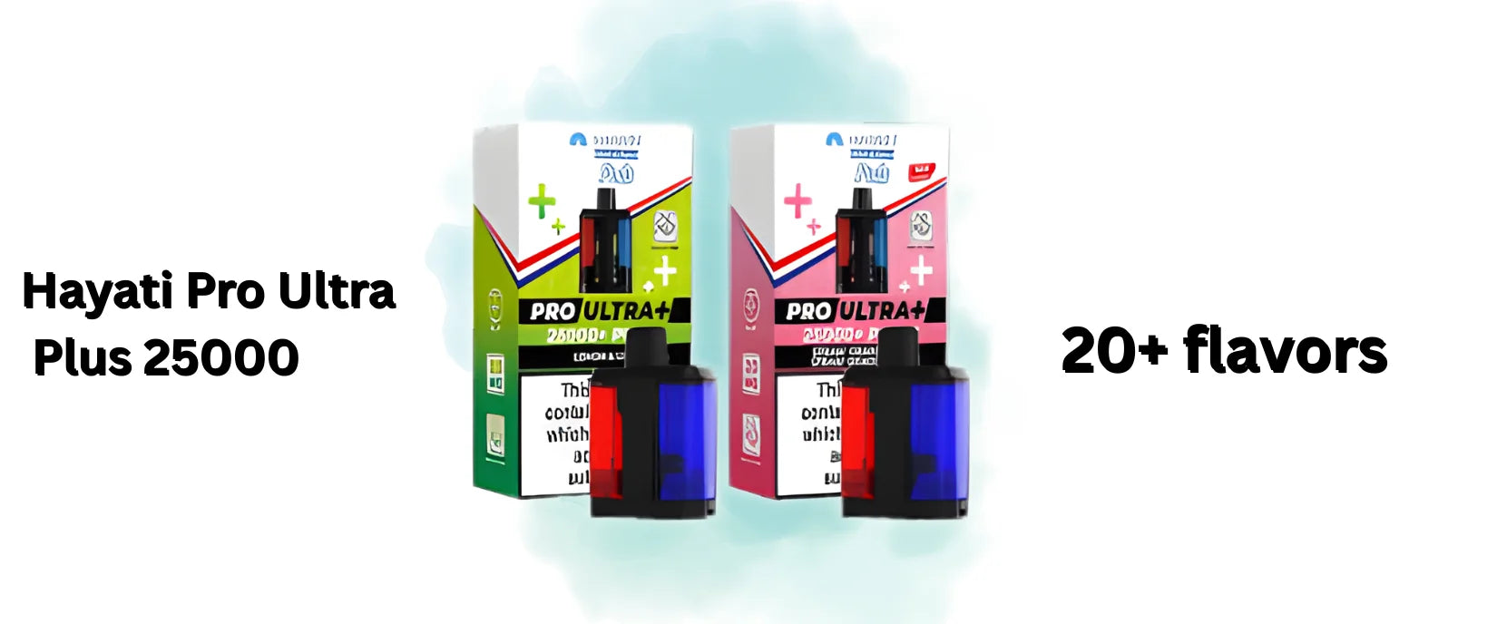 Hayati Pro Ultra Plus 25000 pods with wide range of dual-flavour combinations.